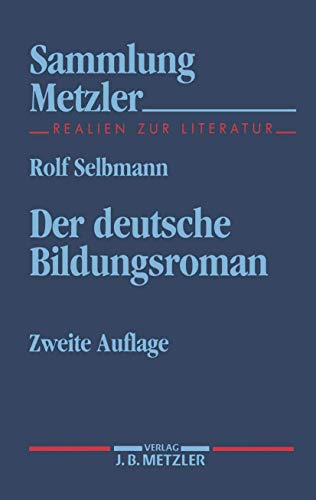 Der deutsche Bildungsroman (Sammlung Metzler) von J.B. Metzler